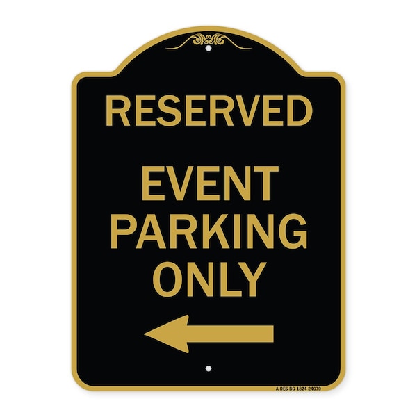 Event Parking With Left Arrow, Black & Gold Aluminum Architectural Sign, 18" x 24", BG-1824-24070